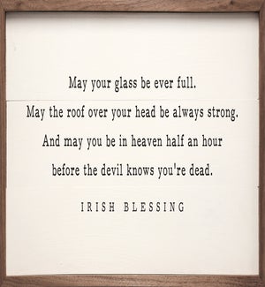 May Your Glass Be Ever Full White